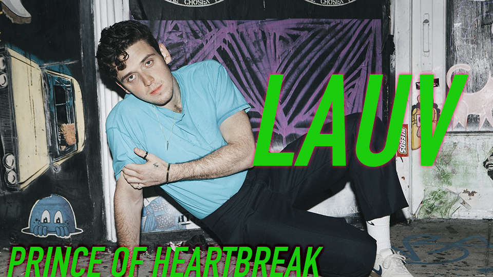 LAUV: PRINCE OF HEARTBREAK