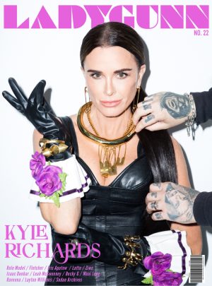 LADYGUNN N. 22 KYLE RICHARDS – PRINT + DIGITAL